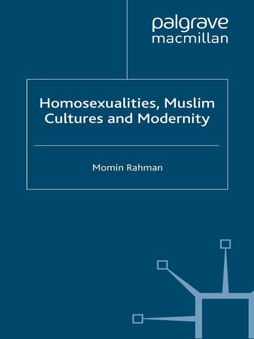 Title details for Homosexualities, Muslim Cultures and Modernity by M. Rahman - Available